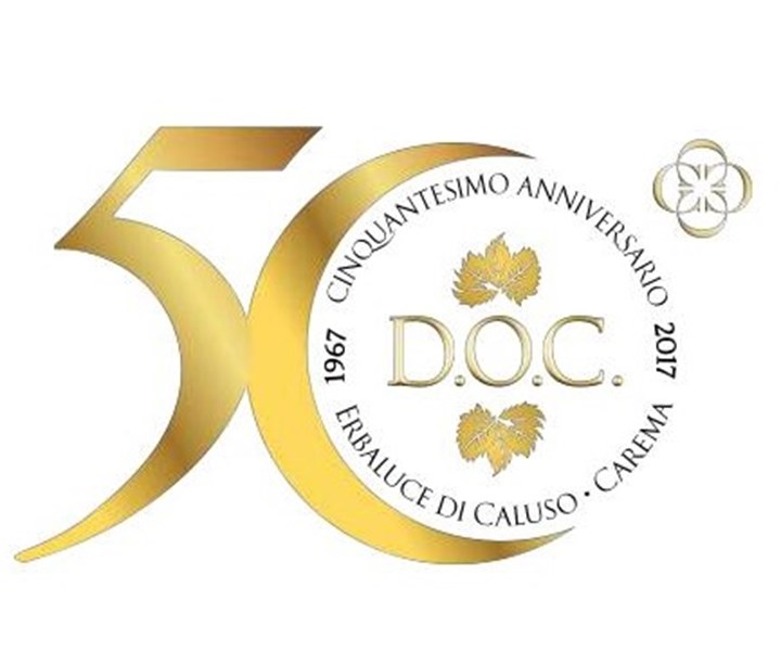 50 ANNI DI D.O.C: 1967/2017 - CELEBRAZIONI DEL 50° ANNIVERSARIO DELLA STORICA D.O.C. ERBALUCE DI CALUSO E CAREMA