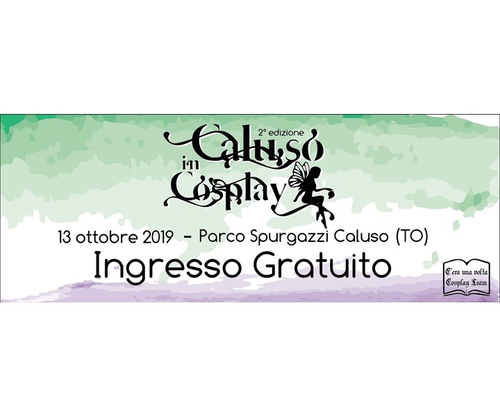 CALUSO IN COSPLAY - 2ª EDIZIONE