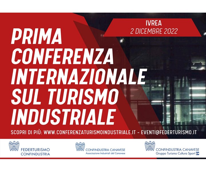 PRIMA CONFERENZA INTERNAZIONALE SUL TURISMO INDUSTRIALE