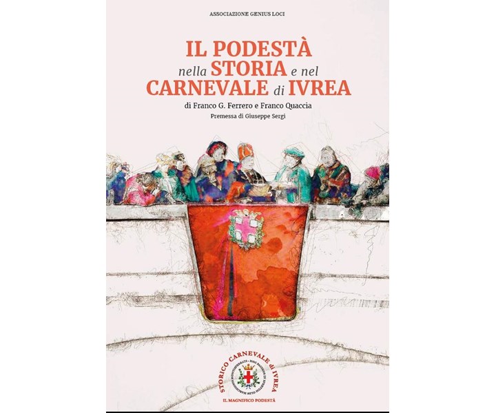 IL PODESTÀ NELLA STORIA E NEL CARNEVALE DI IVREA