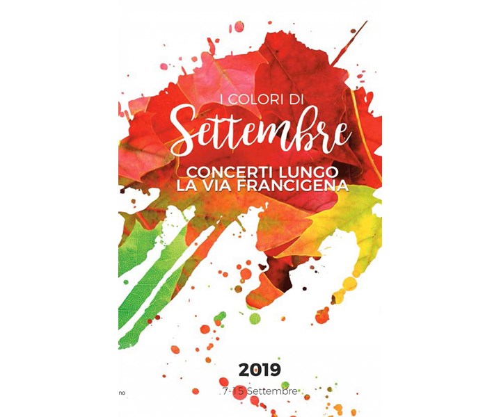 I COLORI DI SETTEMBRE - CONCERTI LUNGO LA VIA FRANCIGENA
