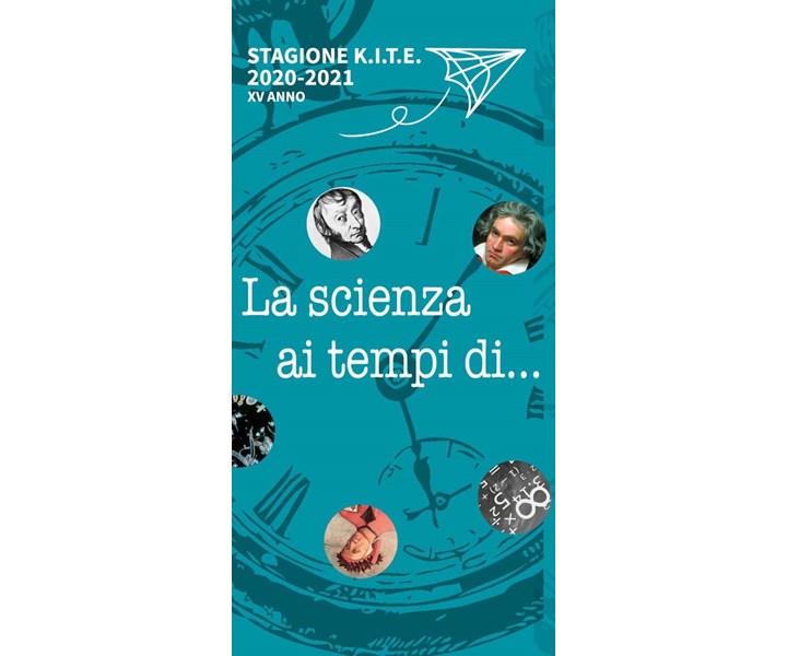 STAGIONE K.I.T.E. 2020-2021 - LA SCIENZA AI TEMPI DI...  - PRIMA PARTE