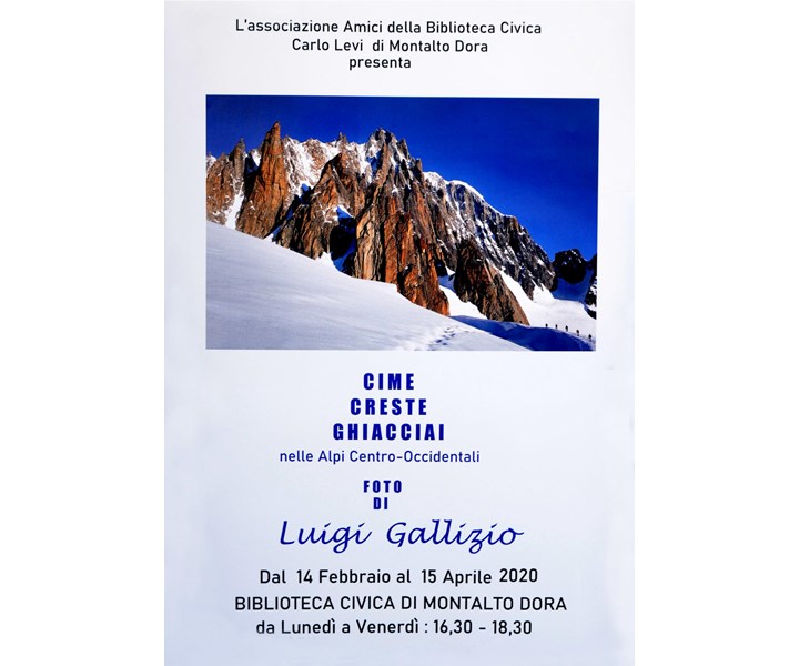 MOSTRA FOTOGRAFICA - CIME, CRESTE E GHIACCIAI NELLE ALPI CENTRO-OCCIDENTALI