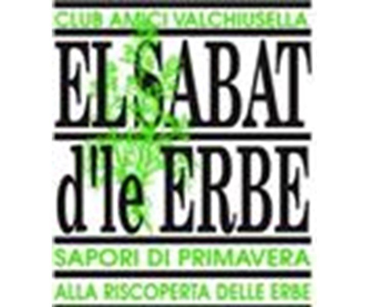EL SABAT D'LE ERBE - SAPORI DI PRIMAVERA ALLA SCOPERTA DELLE ERBE - 26ª EDIZIONE