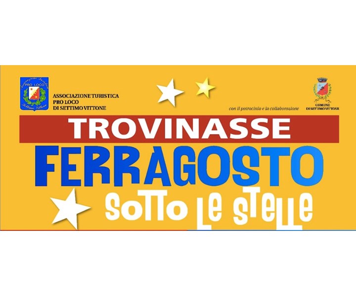 FERRAGOSTO SOTTO LE STELLE A TROVINASSE