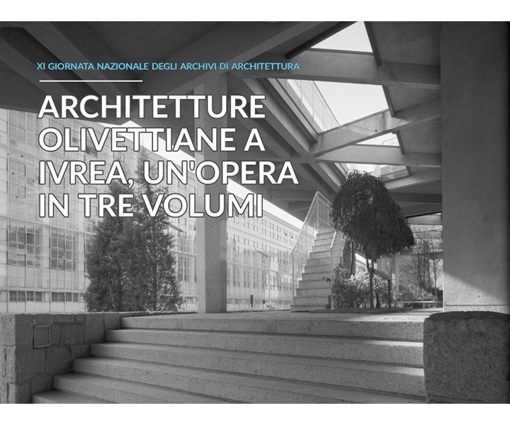 ARCHITETTURE OLIVETTIANE A IVREA - UN'OPERA IN 3 VOLUMI