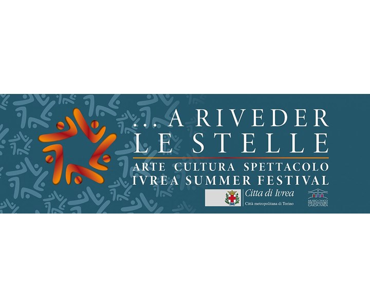 ...A RIVEDER LE STELLE - IVREA SUMMER FESTIVAL 2021